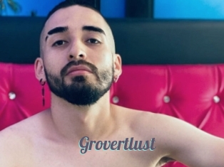 Grovertlust