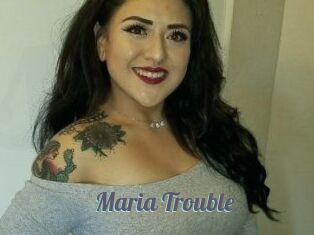 Maria_Trouble