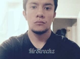 MrStrechz