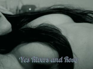 Yes_Rivers_and_Rose